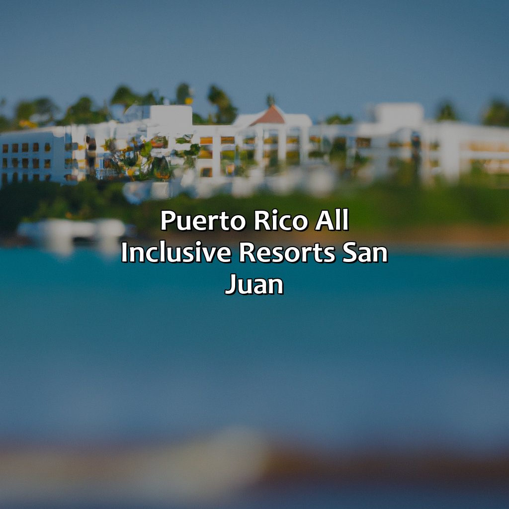 Puerto Rico All Inclusive Resorts San Juan