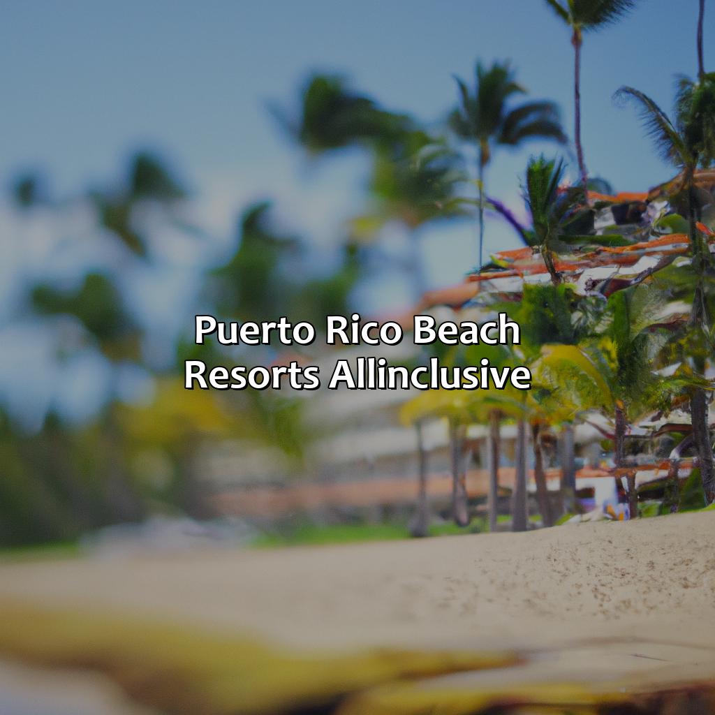 Puerto Rico Beach Resorts All-Inclusive