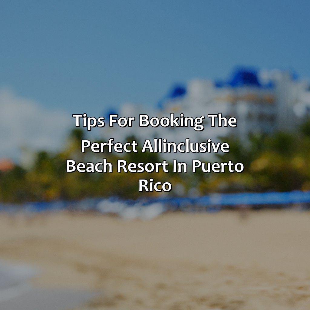 Tips for Booking the Perfect All-Inclusive Beach Resort in Puerto Rico-puerto rico beach resorts all inclusive, 