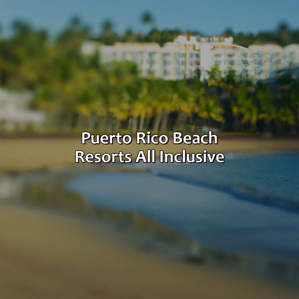 Puerto Rico Beach Resorts All Inclusive