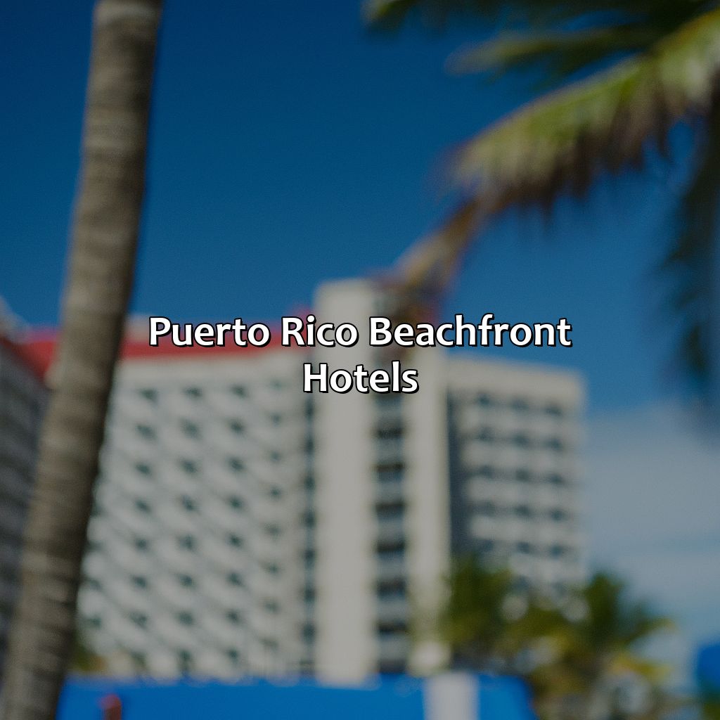 Puerto Rico Beachfront Hotels