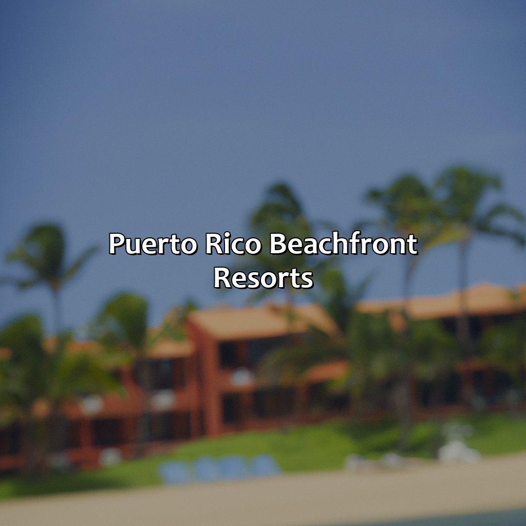 Puerto Rico Beachfront Resorts