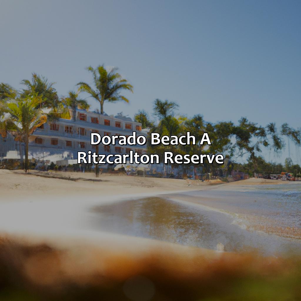 Dorado Beach, A Ritz-Carlton Reserve-puerto rico beachfront resorts, 