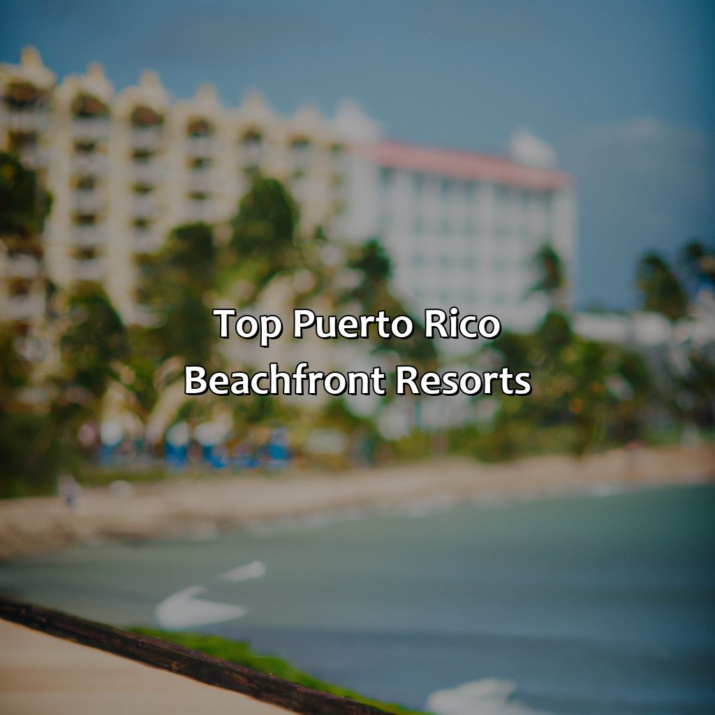 Top Puerto Rico Beachfront Resorts-puerto rico beachfront resorts, 