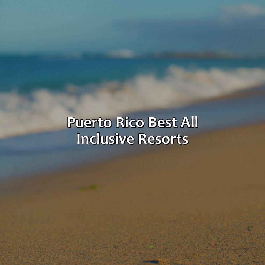 Puerto Rico Best All Inclusive Resorts