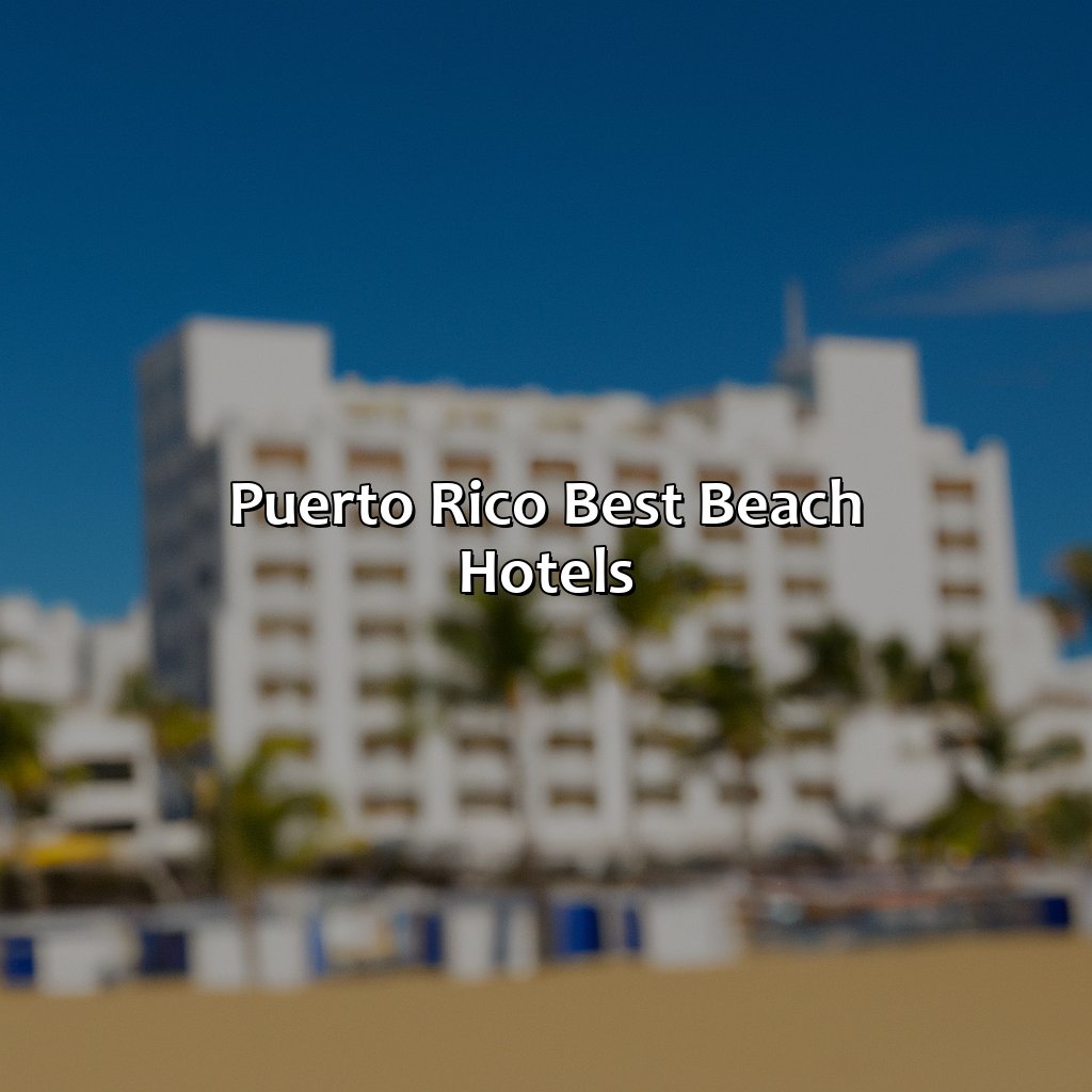 Puerto Rico Best Beach Hotels