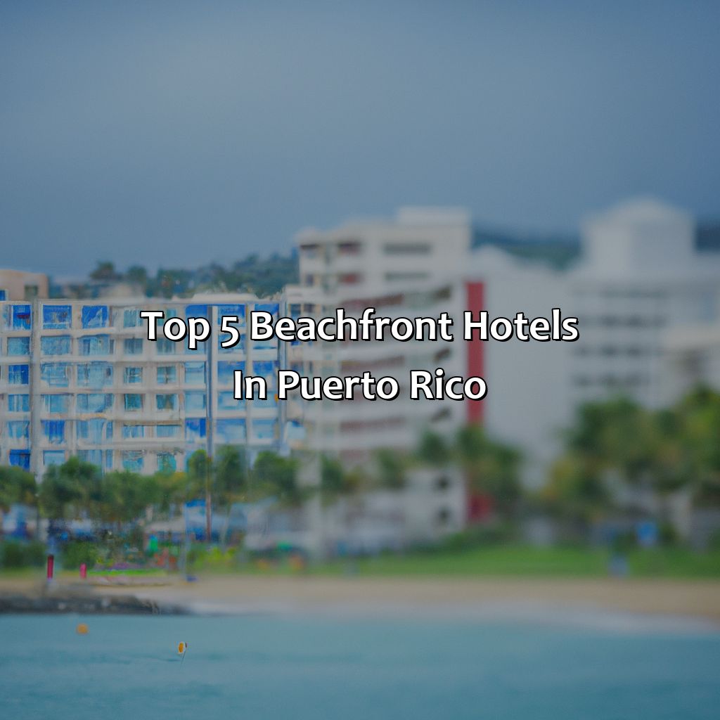 Top 5 Beachfront Hotels in Puerto Rico-puerto rico best hotels beach, 