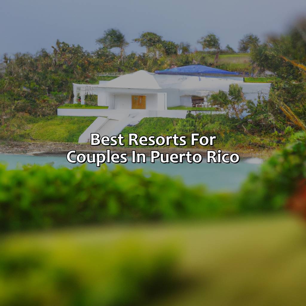 Best Resorts for Couples in Puerto Rico-puerto rico best resorts for couples, 