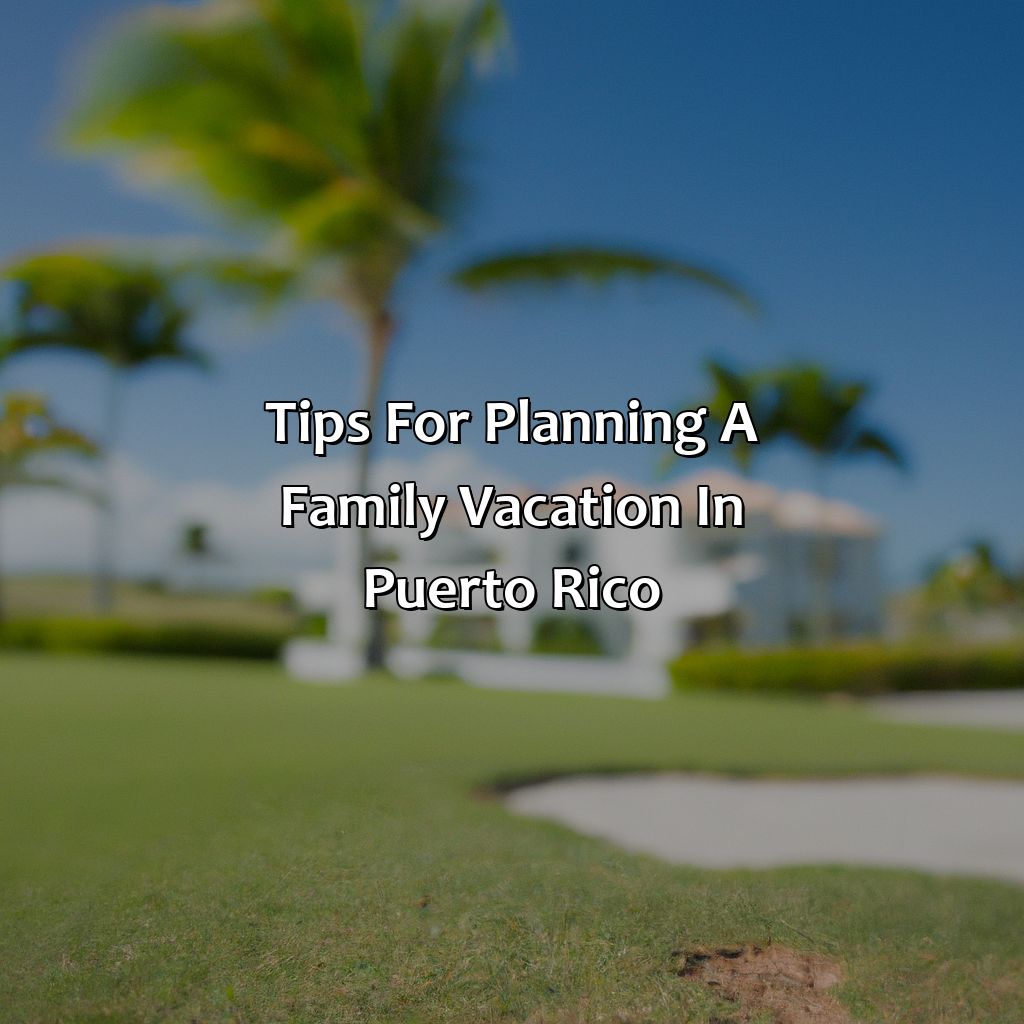 Tips for Planning a Family Vacation in Puerto Rico-puerto rico best resorts for families, 