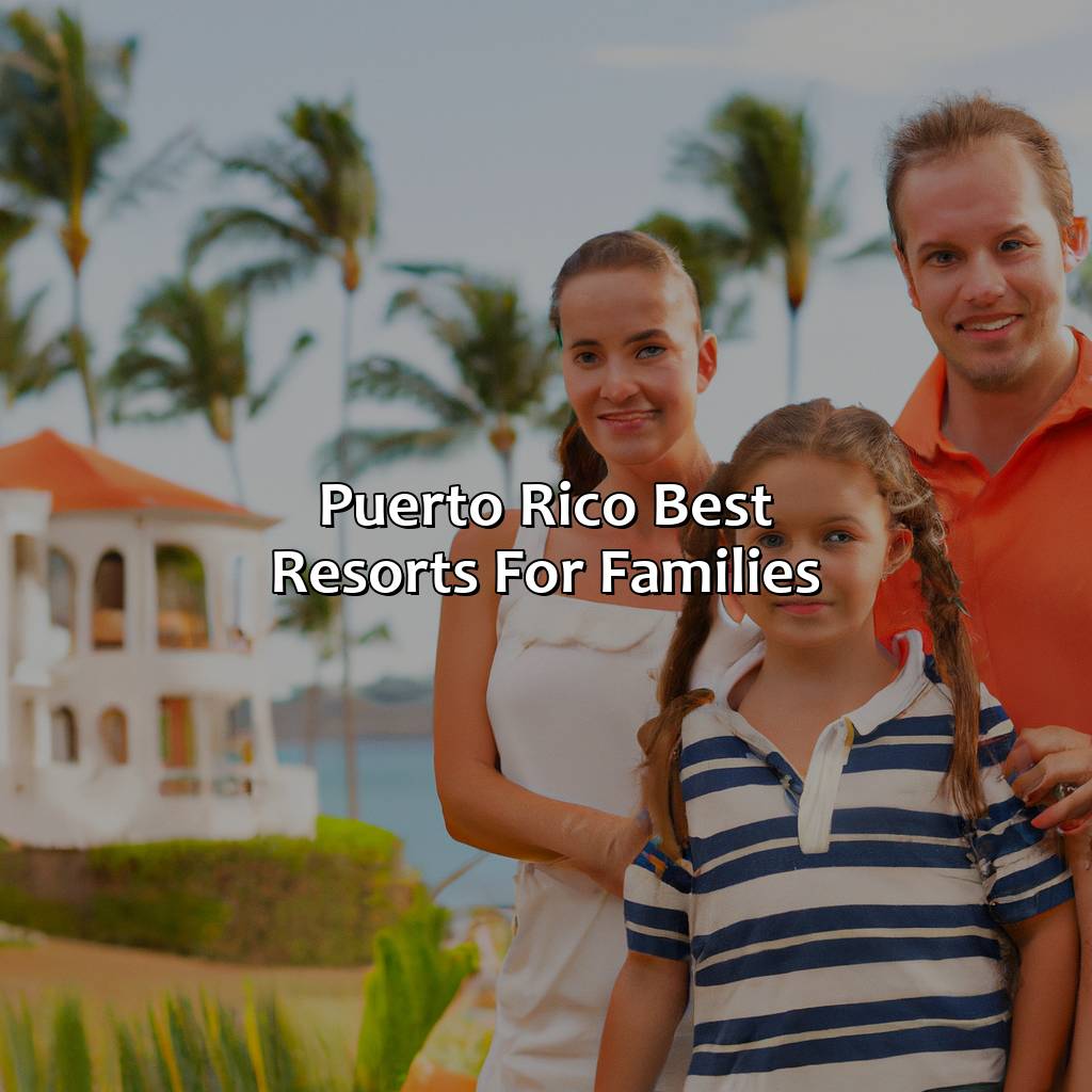 Puerto Rico Best Resorts For Families