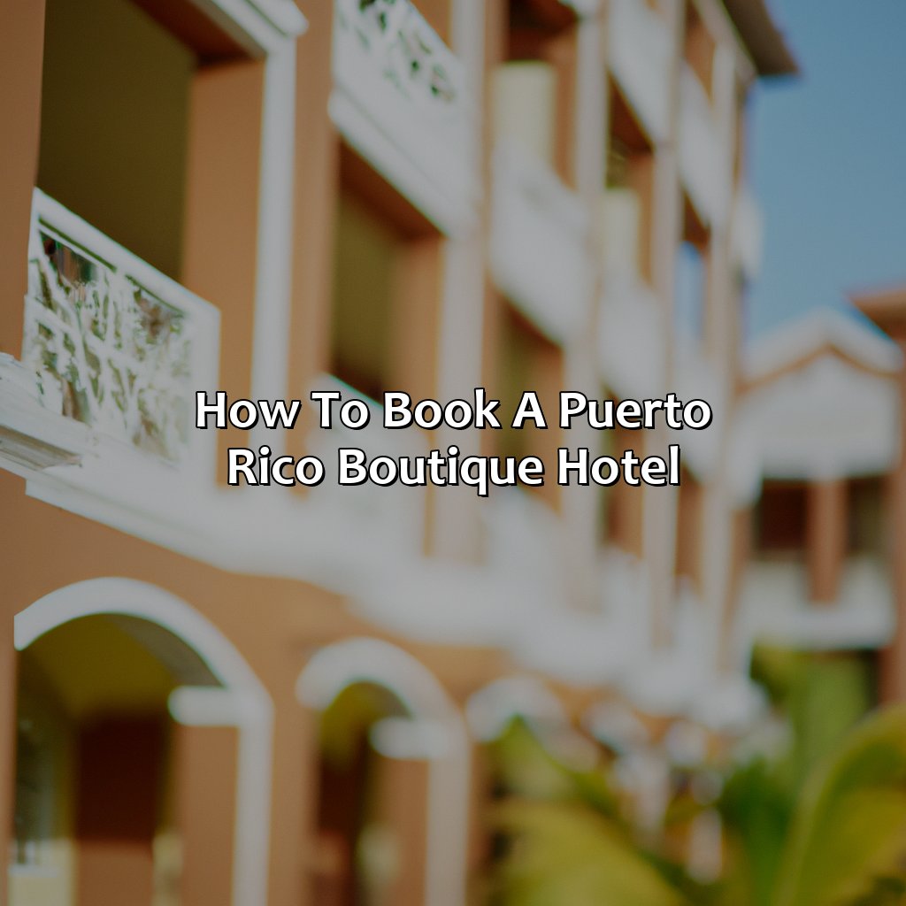 How to Book a Puerto Rico Boutique Hotel-puerto rico boutique hotels, 