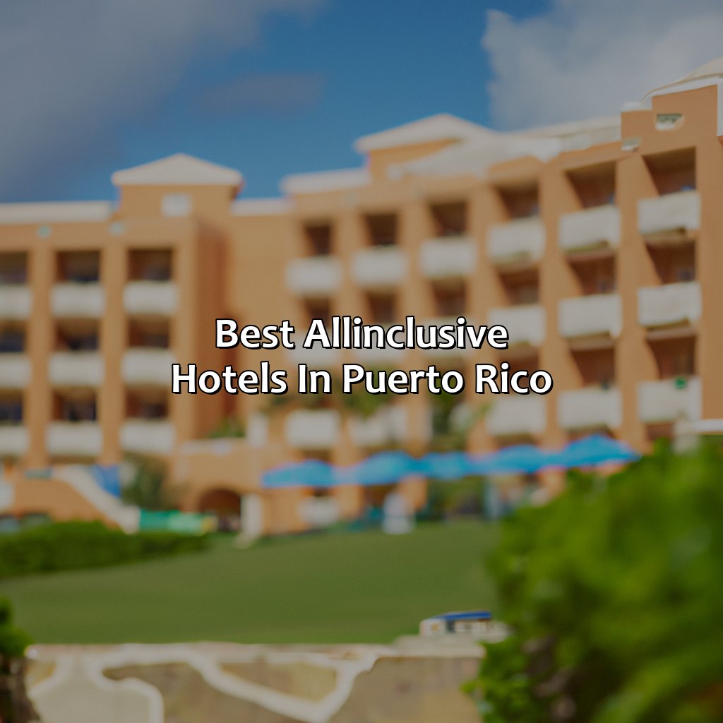 Best All-Inclusive Hotels in Puerto Rico-puerto rico caribbean all inclusive hotels, 