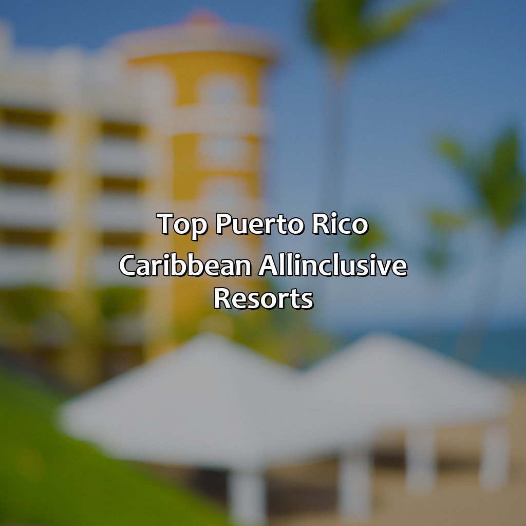 Top Puerto Rico Caribbean all-inclusive resorts-puerto rico caribbean all inclusive resorts, 