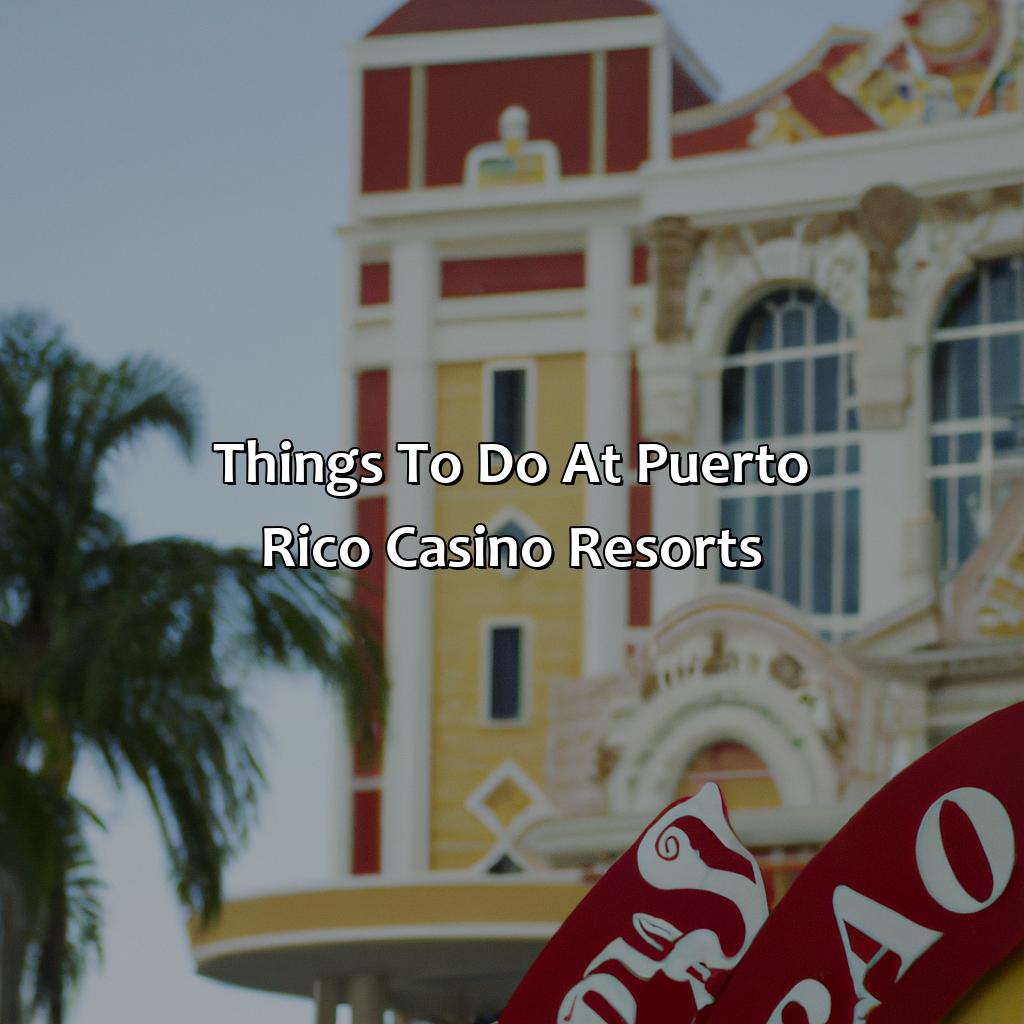 Things to Do at Puerto Rico Casino Resorts-puerto rico casino resorts, 