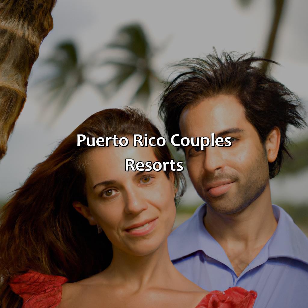 Puerto Rico Couples Resorts