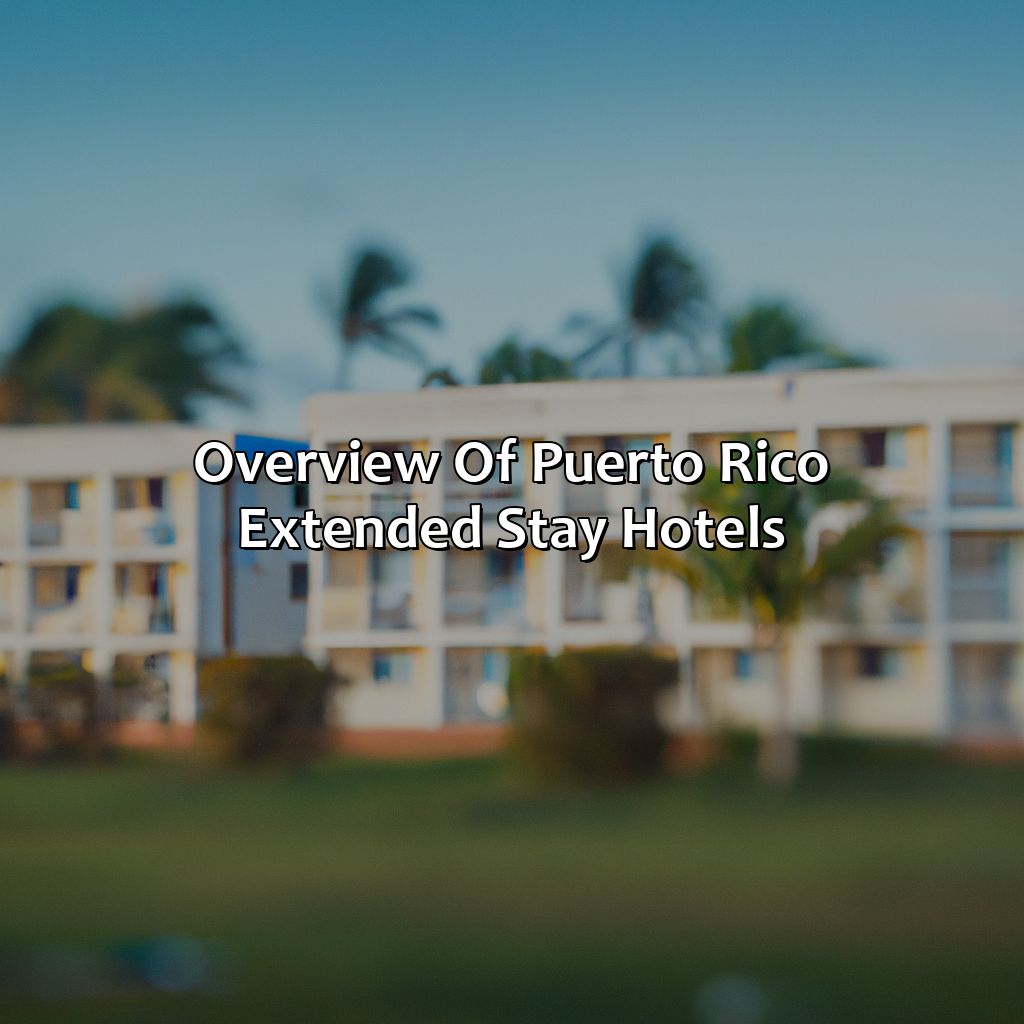 Overview of Puerto Rico Extended Stay Hotels-puerto rico extended stay hotels, 