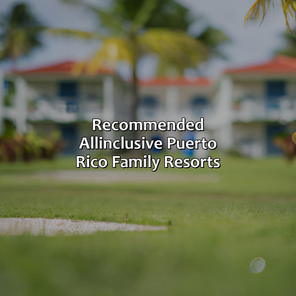 Recommended All-Inclusive Puerto Rico Family Resorts-puerto rico family hotels, 