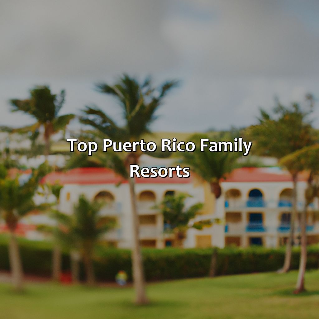 Top Puerto Rico Family Resorts-puerto rico family resorts all-inclusive, 