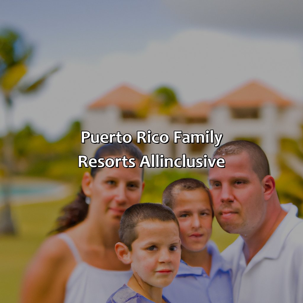 Puerto Rico Family Resorts All-Inclusive