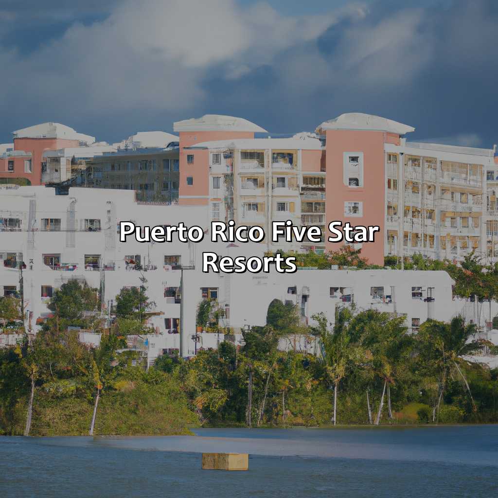 Puerto Rico Five Star Resorts
