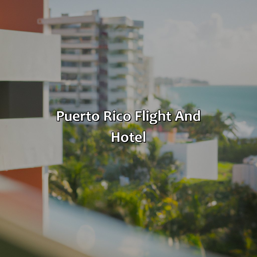 Puerto Rico Flight And Hotel