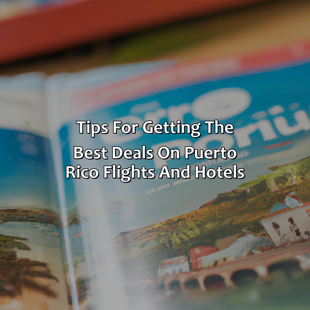 Tips for Getting the Best Deals on Puerto Rico Flights and Hotels-puerto rico flight and hotel, 