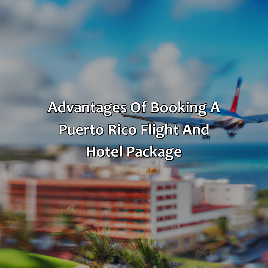 Advantages of Booking a Puerto Rico Flight and Hotel Package-puerto rico flight + hotel, 