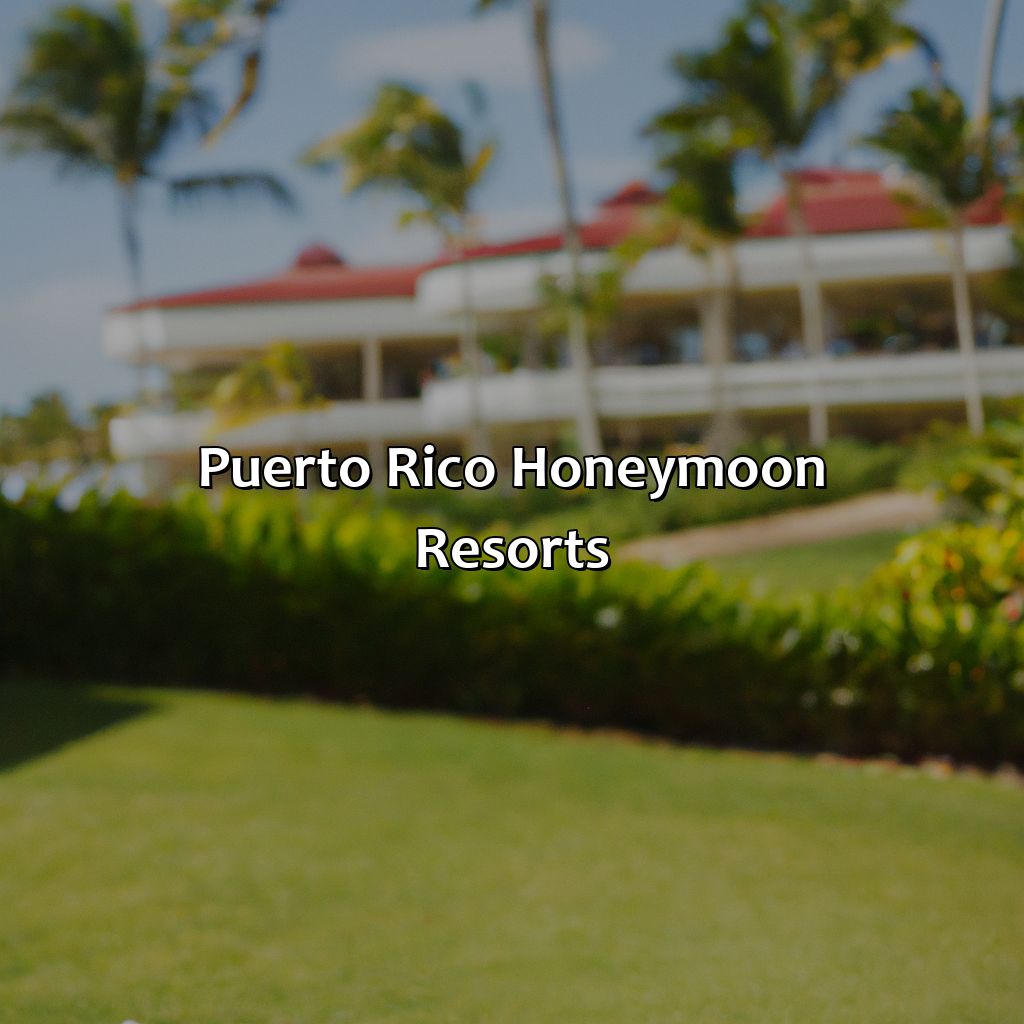 Puerto Rico Honeymoon Resorts