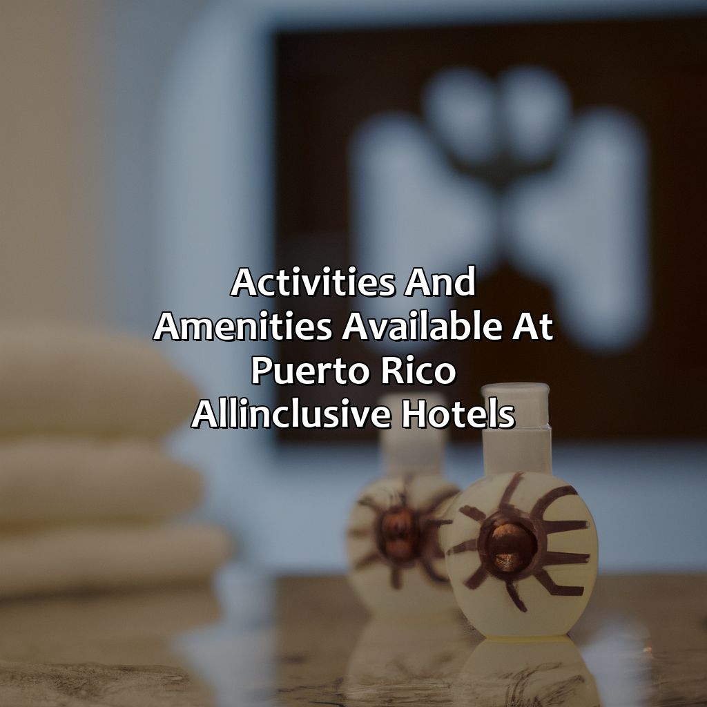 Activities and Amenities Available at Puerto Rico All-Inclusive Hotels-puerto rico hotel all inclusive, 