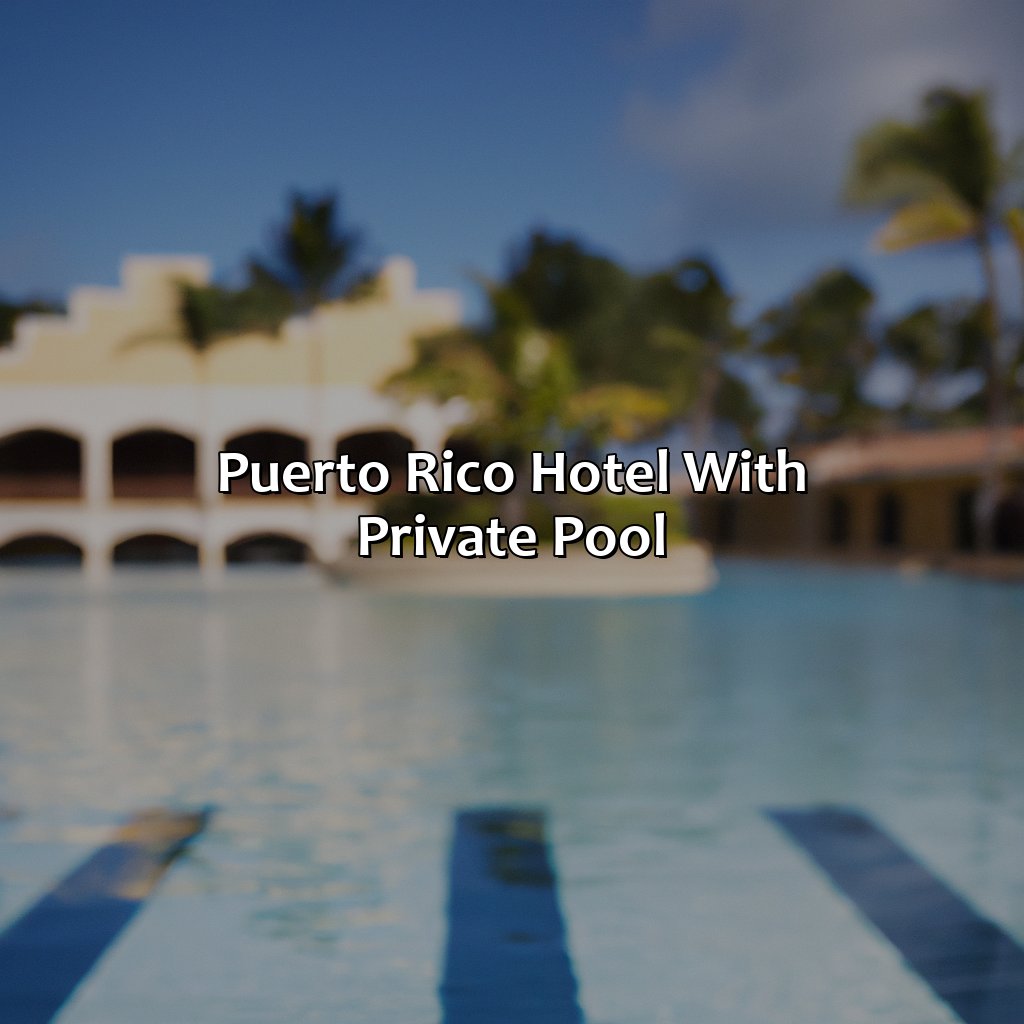 Puerto Rico Hotel With Private Pool