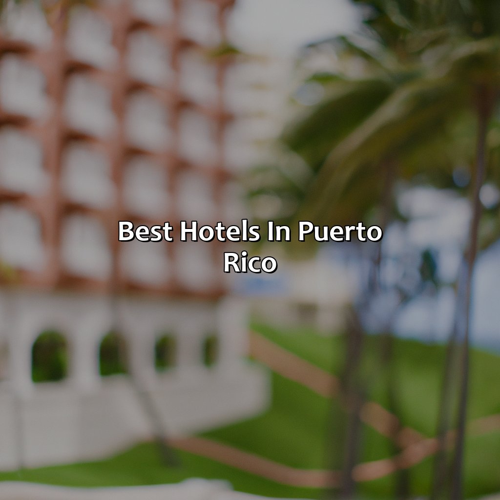 Best hotels in Puerto Rico-puerto rico hotels and resorts, 