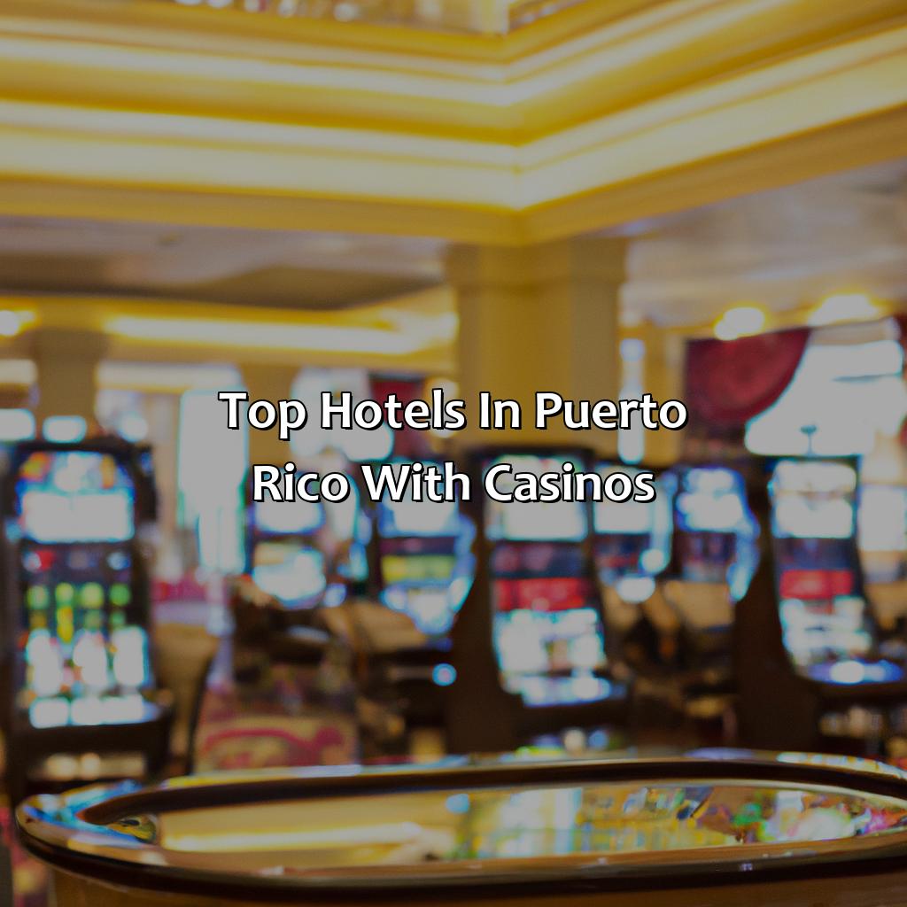Top hotels in Puerto Rico with casinos-puerto rico hotels casino, 