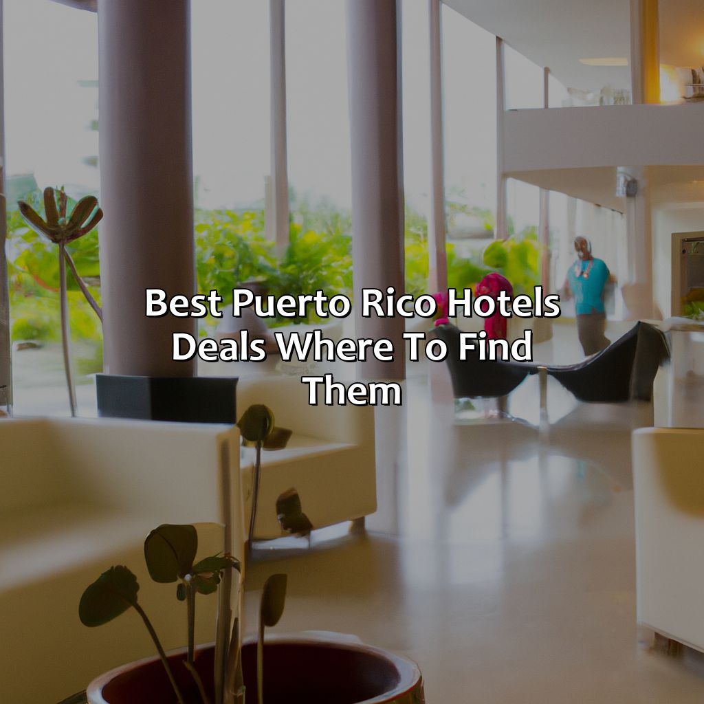 Best Puerto Rico Hotels Deals: Where to Find Them-puerto rico hotels deals, 