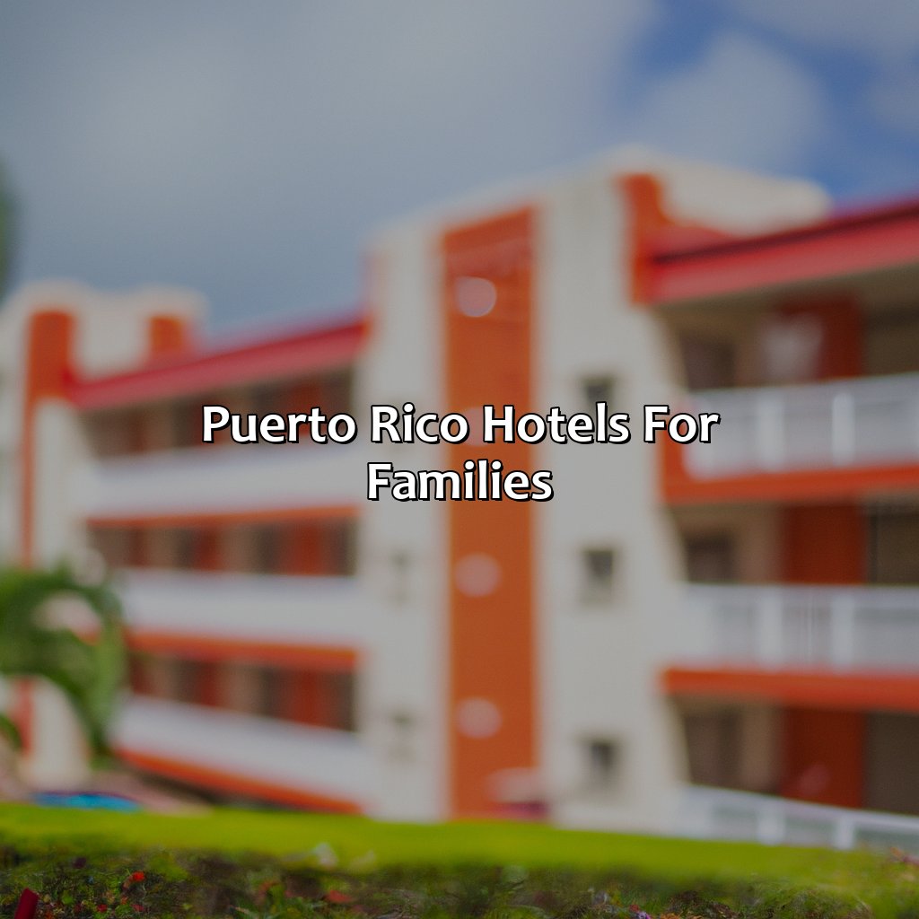 Puerto Rico Hotels For Families