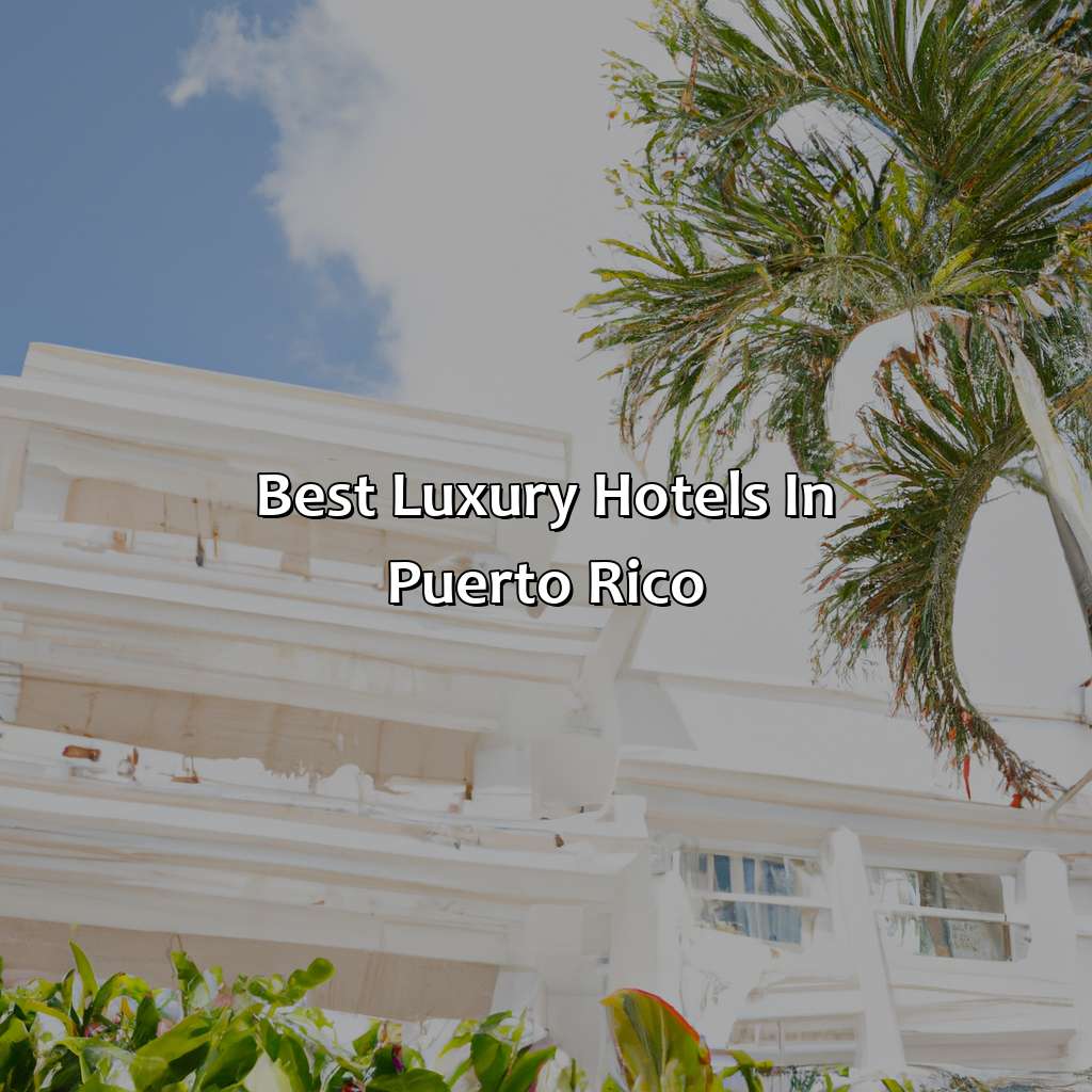 Best Luxury Hotels in Puerto Rico-puerto rico hotels luxury, 