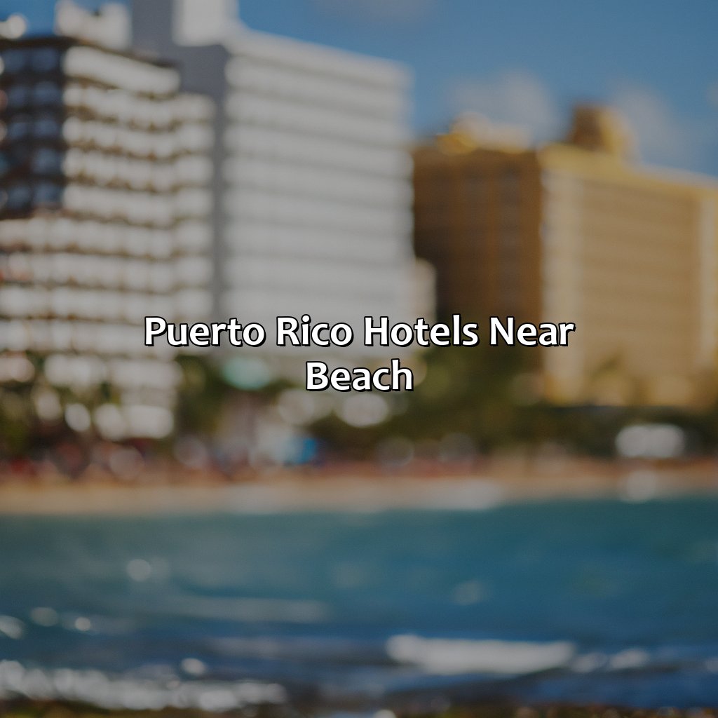 Puerto Rico Hotels Near Beach