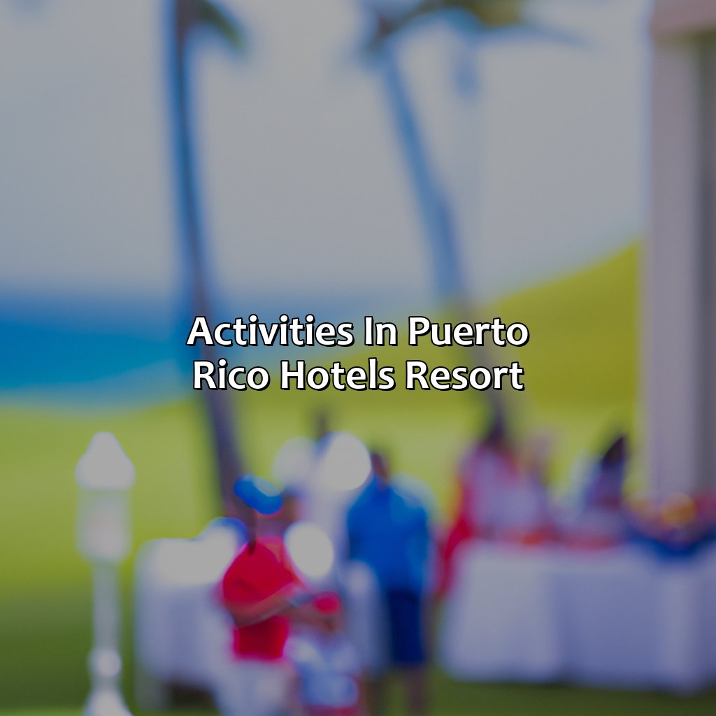 Activities in Puerto Rico Hotels Resort-puerto rico hotels resort, 