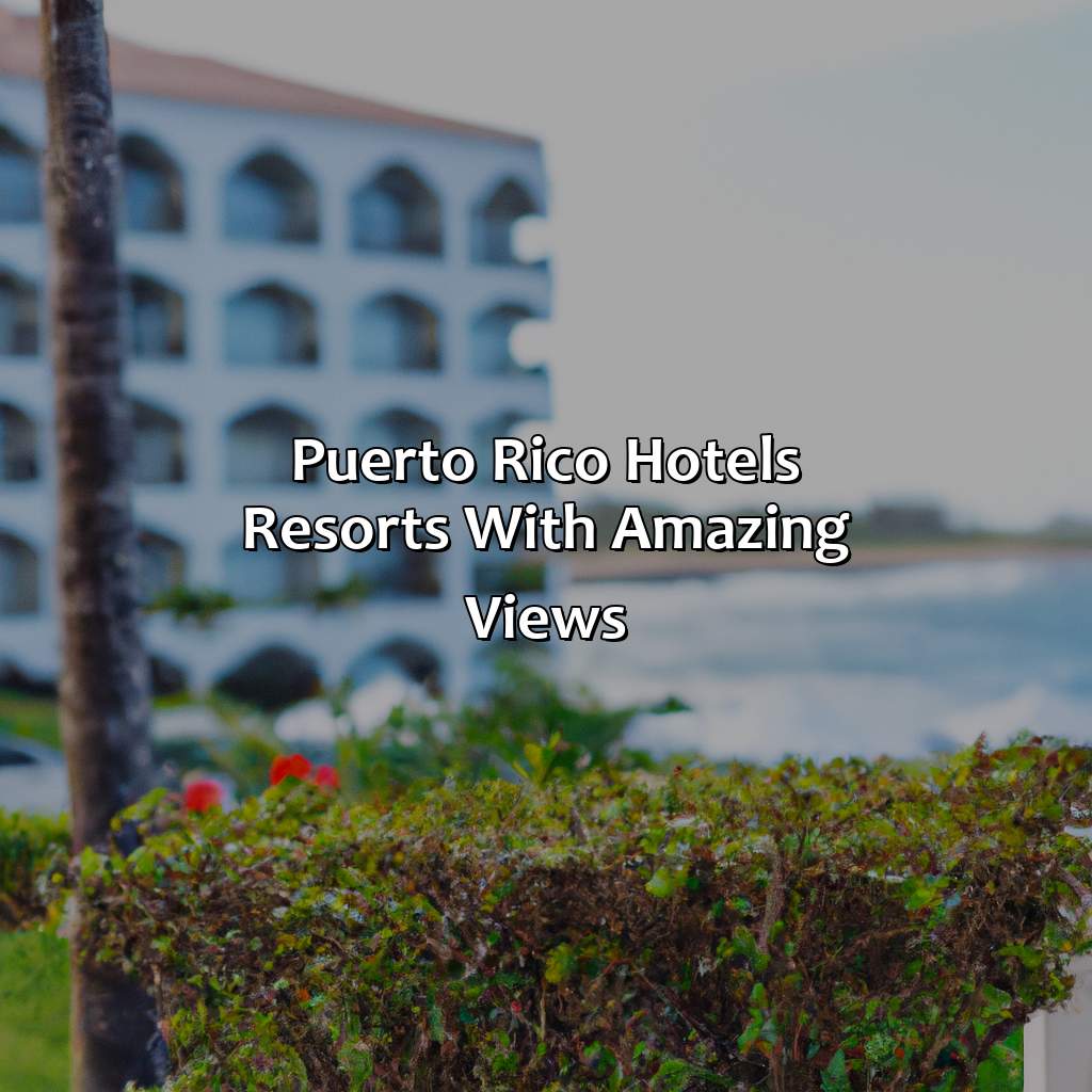 Puerto Rico hotels resorts with amazing views-puerto rico hotels resorts, 