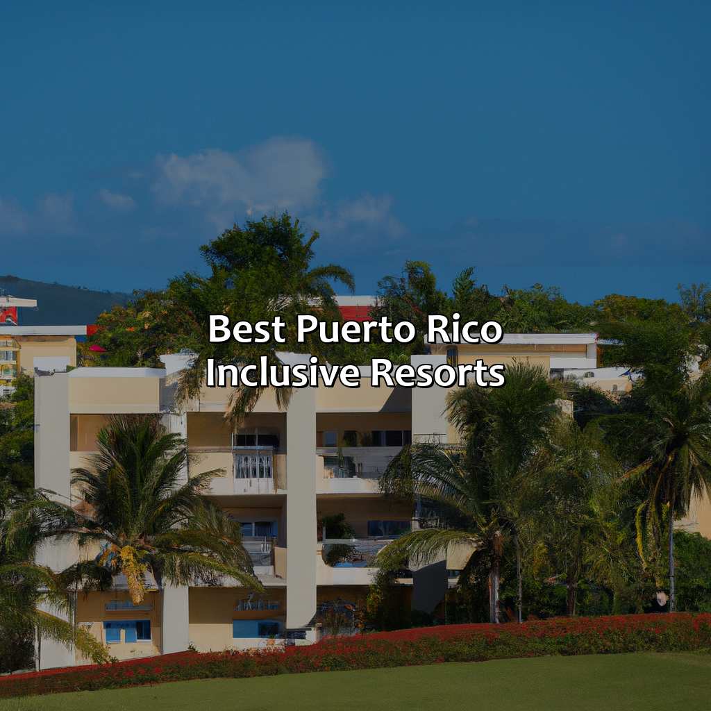 Best Puerto Rico Inclusive Resorts-puerto rico inclusive resorts, 