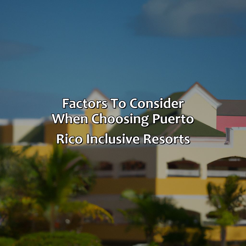 Factors to Consider When Choosing Puerto Rico Inclusive Resorts-puerto rico inclusive resorts, 