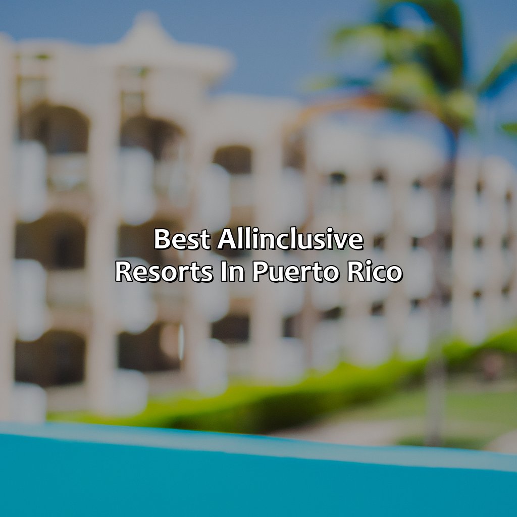 Best All-Inclusive Resorts in Puerto Rico-puerto rico island all inclusive resorts, 