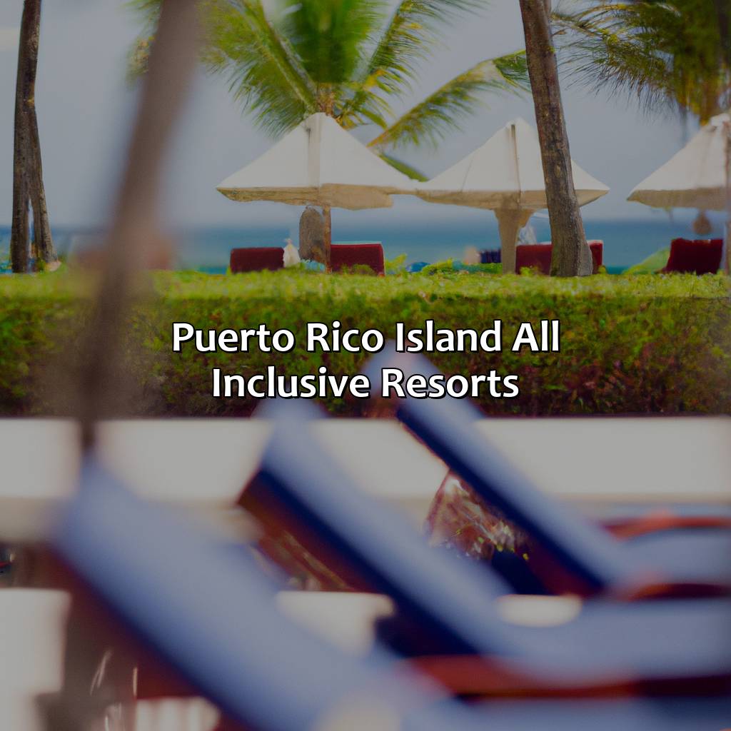 Puerto Rico Island All Inclusive Resorts