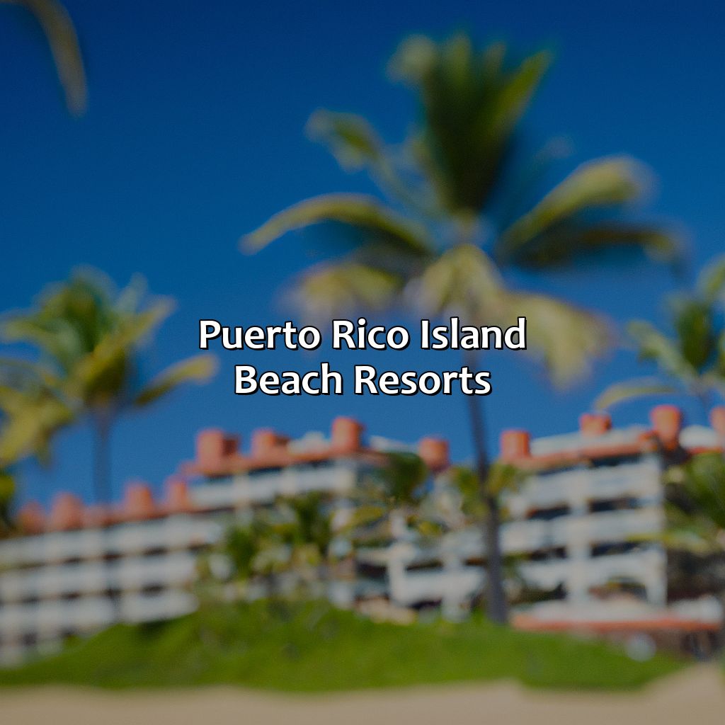 Puerto Rico Island Beach Resorts