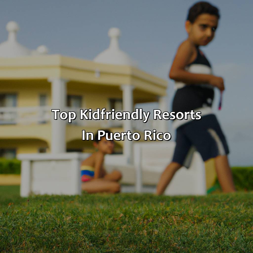 Top Kid-Friendly Resorts in Puerto Rico-puerto rico kid friendly resorts, 