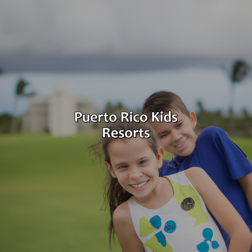 Puerto Rico Kids Resorts