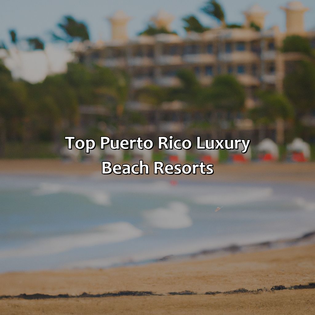 Top Puerto Rico Luxury Beach Resorts-puerto rico luxury beach resorts, 