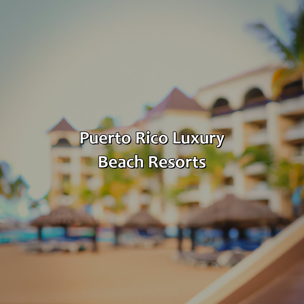 Puerto Rico Luxury Beach Resorts