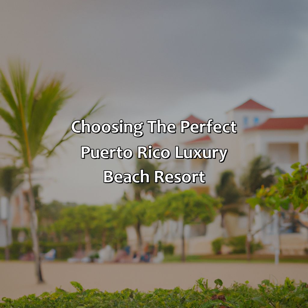 Choosing the Perfect Puerto Rico Luxury Beach Resort-puerto rico luxury beach resorts, 