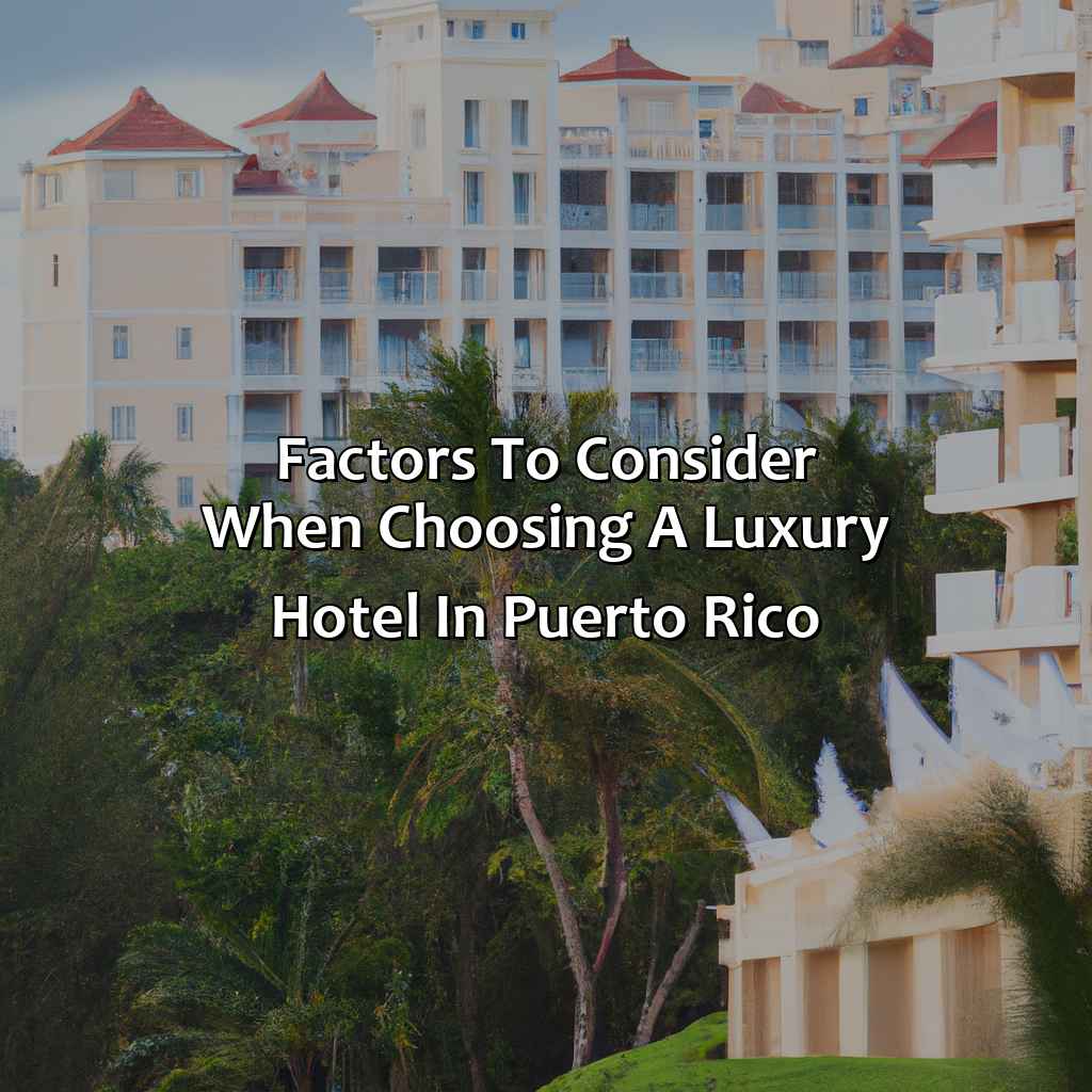 Factors to consider when choosing a Luxury Hotel in Puerto Rico-puerto rico luxury hotel, 