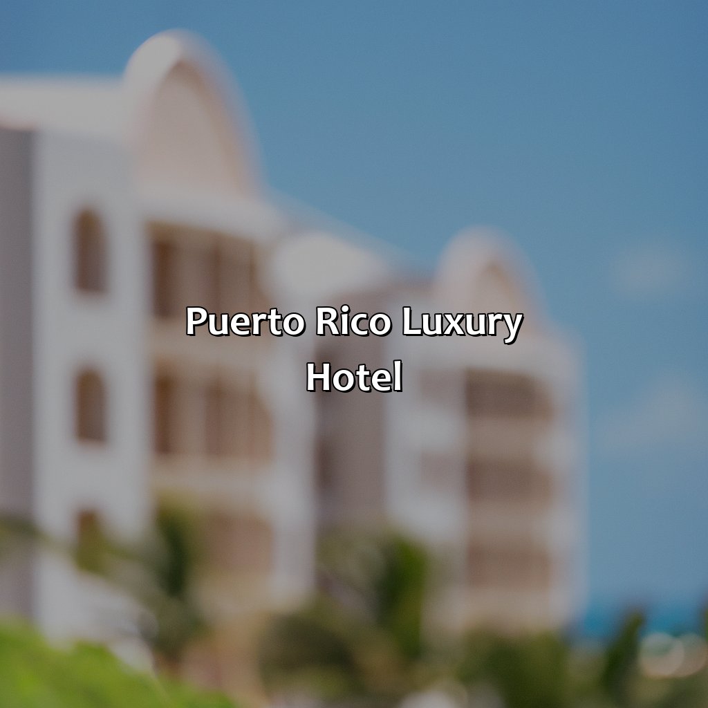 Puerto Rico Luxury Hotel